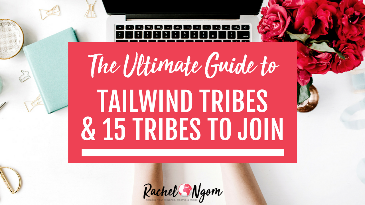 Pinterest Marketing Strategy: Tailwind Tribes - Rachel Ngom