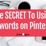 The Secret to Using Keywords on Pinterest